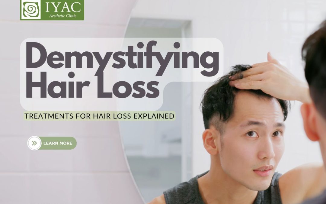 Demystifying Hair Loss: Treatments Explained